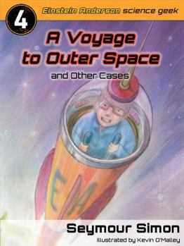 Paperback A Voyage to Outer Space and Other Cases (Einstein Anderson Science Geek) Book