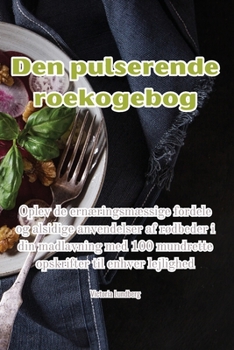 Paperback Den pulserende roekogebog [Danish] Book
