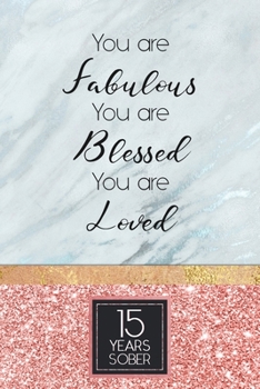 15 Years Sober: Lined Journal / Notebook / Diary - 15th Year of Sobriety - Elegant and Practical Alternative to a Card - Sobriety Gifts For Women Who Are 15 yr Sober - Impactful Wishes Rose Gold Cover