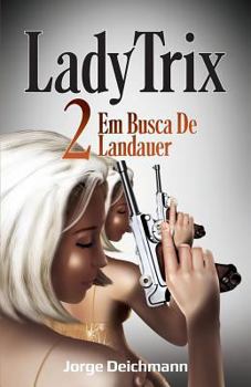 Paperback Lady Trix 2: Em Busca de Landauer [Portuguese] Book