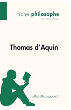 Paperback Thomas d'Aquin (Fiche philosophe): Comprendre la philosophie avec lePetitPhilosophe.fr [French] Book