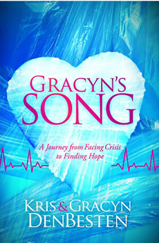 Paperback Gracyn's Song: A Journey from Facing Crisis to Finding Hope Book