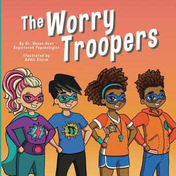Paperback The Worry Troopers Book