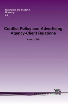 Paperback Conflict Policy and Advertising Agency-Client Relations: The Problem of Competing Clients Sharing a Common Agency Book