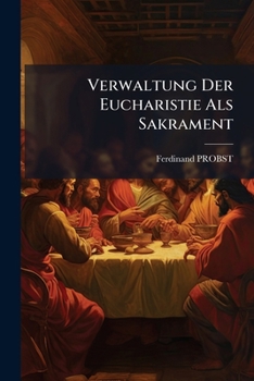 Paperback Verwaltung Der Eucharistie Als Sakrament Book