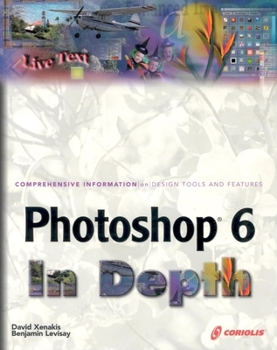 Paperback Photoshop 6 in Depth: New Techniques Every Designer Should Know for Today's Print, Multimedia, and Web with CDROM [With CDROM] Book