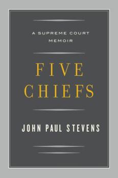 Hardcover Five Chiefs: A Supreme Court Memoir Book
