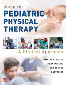 Hardcover Guide to Pediatric Physical Therapy: A Clinical Approach Book