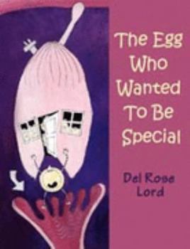 Paperback The Egg Who Wanted to be Special Book