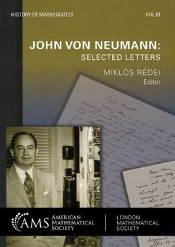 Paperback John von Neumann: Selected Letters (History of Mathematics, 27) Book