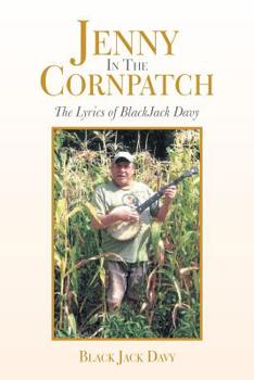 Paperback Jenny in the Cornpatch: The Lyrics of Blackjack Davy Book