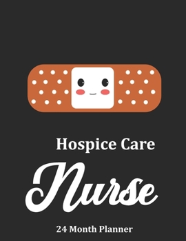 Paperback Hospice Care Nurse: 2020 - 2021 24 Month Planner For Nurses Book