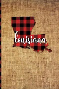 Paperback Louisiana: 6 X 9 108 Pages: Buffalo Plaid Louisiana State Silhouette Hand Lettering Cursive Script Design on Soft Matte Cover Not Book