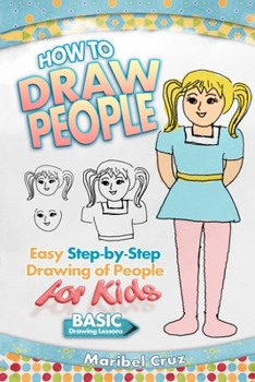Paperback How to Draw People: Easy Step-by-Step Drawing of People for Kids Book