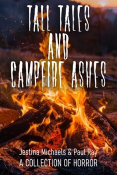 Paperback Tall Tales And Campfire Ashes: Volume 3 Book