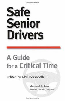Paperback Safe Senior Drivers: A Guide for a Critical Time Book