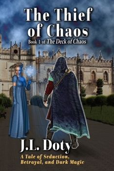 Paperback The Thief of Chaos: A Tale of Seduction, Betrayal and Dark Magic Book