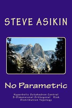 Paperback No Parametric: Hyperbolic Octahedron Central 3-Dimensional Orthogonal Risk Distribution Topology Book