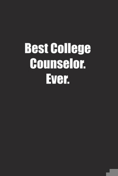 Paperback Best College Counselor. Ever.: Lined notebook Book