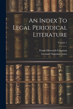 Paperback An Index To Legal Periodical Literature; Volume 1 Book