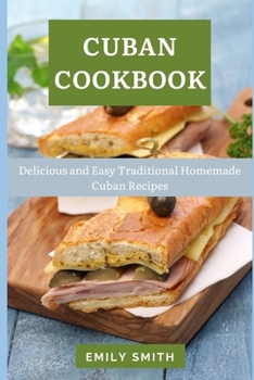 Paperback CUBAN COOKBOOK: Delicious and Easy Traditional Homemade Cuban Recipes Book