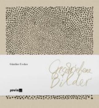 Hardcover G?nther Uecker: Word Pictures: Sixty Pictures in Four Decades Book