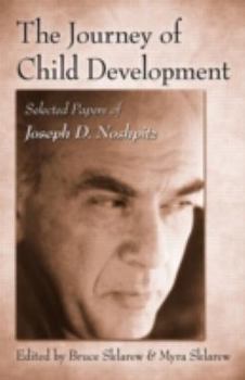 Hardcover The Journey of Child Development: Selected Papers of Joseph D. Noshpitz Book