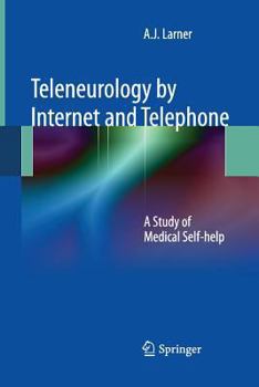 Paperback Teleneurology by Internet and Telephone: A Study of Medical Self-Help Book