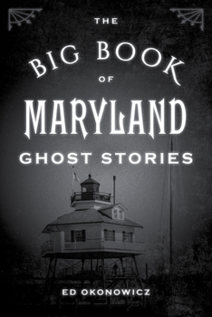 Paperback The Big Book of Maryland Ghost Stories Book