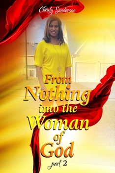 Paperback From Nothing into the Woman of God: Part 2 Book