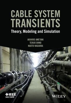 Hardcover Cable System Transients: Theory, Modeling and Simulation Book