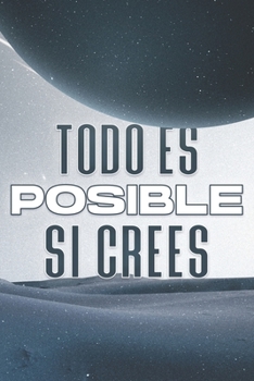 Paperback Todo Es Posible Si Crees: Atracción espiritual #12 [Spanish] Book