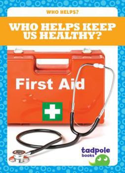 Who Helps Keep Us Healthy? - Book  of the Who Helps?