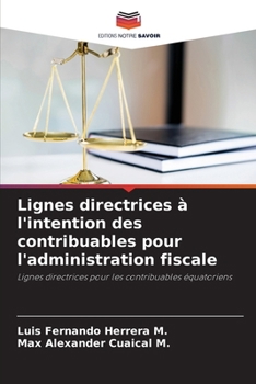 Paperback Lignes directrices à l'intention des contribuables pour l'administration fiscale [French] Book