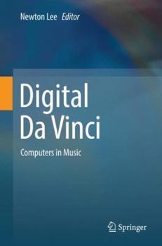 Digital Da Vinci: Computers in Music - Book #1 of the Digital Da Vinci