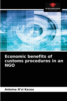 Economic benefits of customs procedures in an NGO