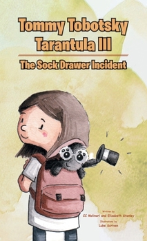 Hardcover Tommy Tobotsky Tarantula III: The Sock Drawer Incident Book