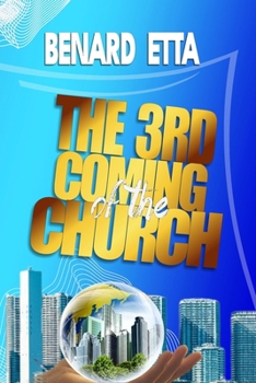 Paperback The 3rd Coming Of The Church: The resurrected and ascended church Book