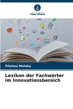 Lexikon der Fachwörter im Innovationsbereich (German Edition)
