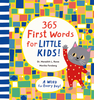 Hardcover 365 First Words for Little Kids!: A Word for Every Day! Book
