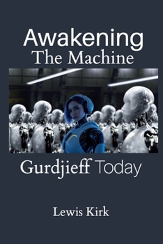Paperback Awakening The Machine: Gurdjieff Today Book