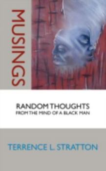 Paperback Musings: Random Thoughts from the Mind of a Black Man Book