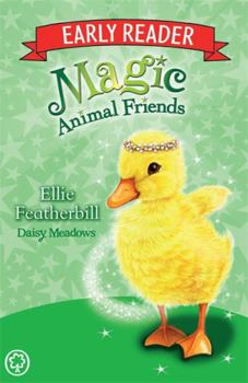 Ellie Featherbill: Book 3 (Magic Animal Friends Early Reader) - Book #3 of the Magic Animal Friends Early Reader