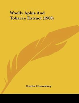 Paperback Woolly Aphis And Tobacco Extract (1908) Book