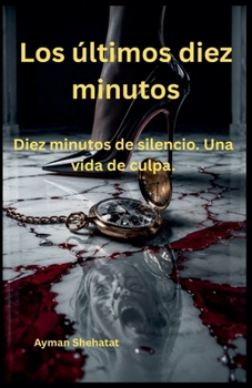 Los últimos diez minutos