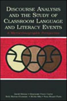 Paperback Discourse Analysis and the Study of Classroom Language and Literacy Events: A Microethnographic Perspective Book