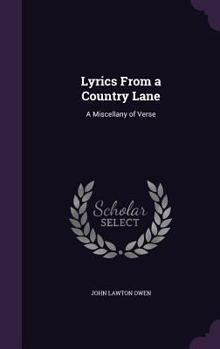 Hardcover Lyrics From a Country Lane: A Miscellany of Verse Book