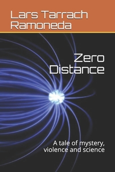 Paperback Zero Distance: A tale of mystery, violence and science Book