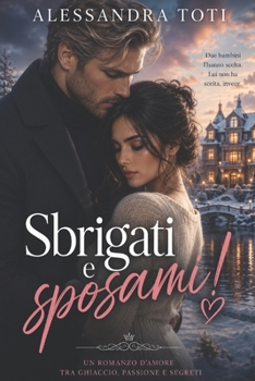 Paperback Sbrigati e sposami! (Italian Edition) [Italian] Book