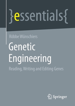 Paperback Genetic Engineering: Reading, Writing and Editing Genes Book